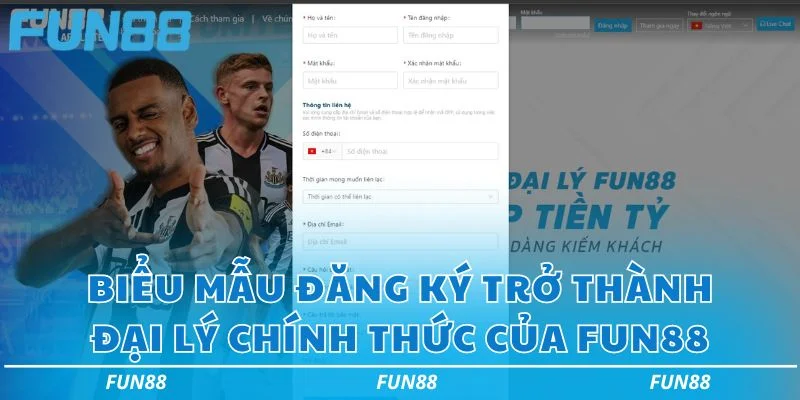 Biểu mẫu đăng ký trở thành đại lý chính thức của Fun88 Biểu mẫu đăng ký trở thành đại lý chính thức của Fun88